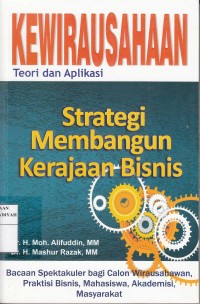 Kewirausahaan, Teori Dan Aplikasi: Strategi Membangun Kerajaan Bisnis