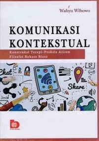 Komunikasi Kontekstual : Konstruksi Terapi-Praktis Aliran Filsafat Bahasa Biasa