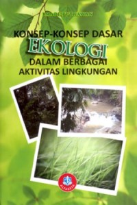 Konsep-Konsep Dasar Ekologi Dalam Berbagi Aktivitas Lingkungan