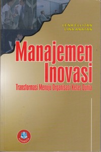 Manajemen Inovasi; Transformasi Menuju Organisasi Kelas Dunia