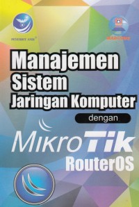 Manajemen Sistem Jaringan Komputer dengan MikroTik Routeros