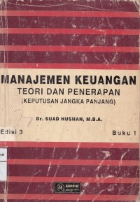 Manajemen Keuangan Teori dan Penerapan 
(keputusan jangka panjang) Buku 1 Edisi 3