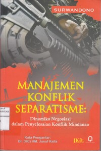 Manajemen Konflik Separatisme: Dinamika Negosiasi dalam Penyelesaian Konflik Mindanao