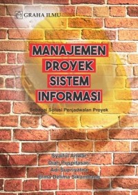 Manajemen Proyek Sistem Informasi  Sebagai Solusi Penjadwalan Proyek