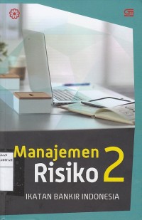 Manajemen Risiko 2 : Mengidentifikasi risiko likuiditas, reputasi, hukum, kepatuhan, dan strategik bank.