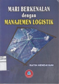 Mari Berkenalan dangan Manajemen Logistik