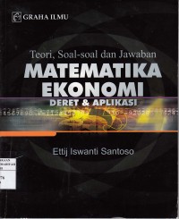 Teori, Soal-soal dan Jawaban Matematika Ekonomi; Deret & Aplikasi