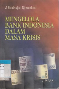 Mengelola Bank Indonesia dalam Masa kritis