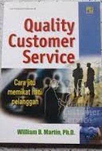 Quality Customer Service : Cara Jitu Memikat Hati Pelanggan