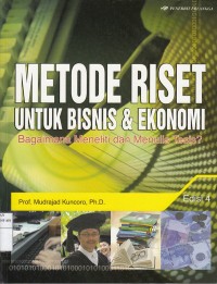 Metode Riset untuk Bisnis dan ekonomi : Bagaimana Meneliti dan Menulis Tesis?