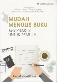 Mudah Menulis Buku : Tips Praktis Untuk Pemula