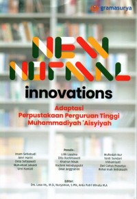 New Normal Innovations : Adaptasi Perpustakaan Perguruan Tinggi Muhammadiyah 'Aisyiyah