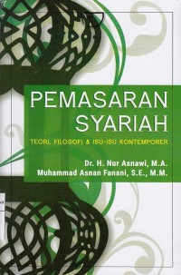 Pemasaran Syariah : Teori, Filosofi, dan Isu-isu Kontemporer