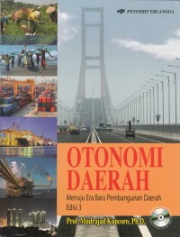 Otonomi Daerah; Menuju Era Baru Pembangunan Daerah