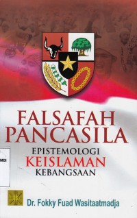 Falsafah Pancasila Epistimologi Keislaman Kebangsaan