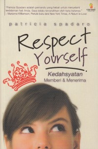 Respect Yourself; kedahsyatan memberi dan menerima