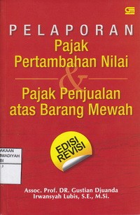 Pelapaoran Pajak  Pertambahan Nilai & Pajak Penjualan  Atas Barang Mewah