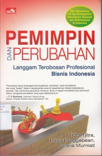 Pemimpin dan Perubahan : Langgam terobosan profesional bisnis indonesia