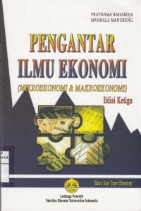 Pengantar Ilmu Ekonomi (Mikroekonomi & Makroekonomi)