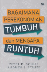 Bagaimana PErekonomian Tumbuh dan Mengapa Runtuh