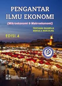 Pengantar Ilmu Ekonomi ( Mikroekonomi & Makroekonomi )