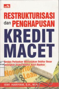 Restrukturisasi dan Penghapusan Kredit Macet