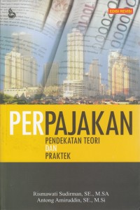 Perpajakan ; Pendekatan Teori dan Praktek