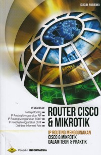 Router Cisco & Mikrotik IP Routing Menggunakan Cisco & Mikrotik dalam Teori & Praktik