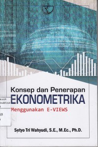 Konsep dan Penerapan Ekonometrika: Menggunakan E-Views