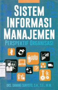 Sistem Informasi Manajemen: Perspektif Organisasi