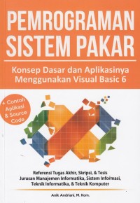 Pemrograman Sistem Pakar: Konsep Dasar dan Aplikasinya Mengunakan Visual Basic 6