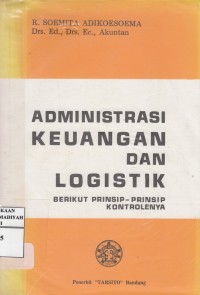 Administrasi Keuangan dan Logistik: Berikut Prinsip-prinsip Kontrolenya