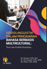 Sosiolinguistik Dalam Pengajaran Bahasa Berbasis Multikultural : Teori dan Praktik Penelitian