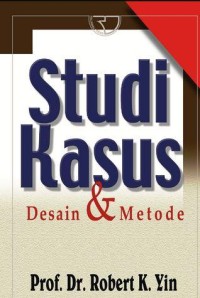 Studi Kasus : Desain dan Metode