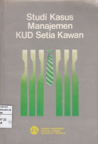 Studi Kasus Manajemen KUD Setia Kawan