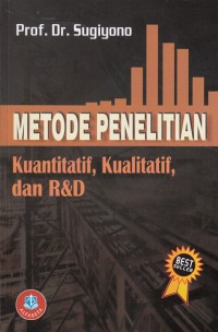 Metode Penelitian Kuantitatif, Kualitatif dan R&D