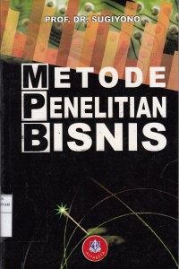 Metode Penelitian Bisnis : Pendekatan Kuantitatif, Kualitatif dan R&D