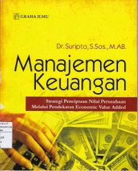 Manajemen Keuangan : Strategi Penciptaan Nilai Perusahaan Melalui Pendekatan Economic Value Added