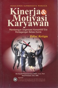 Manajemen Sumberdaya Manusia: Kinerja  & Motivasi Karyawan, Membangun Organisasi Kompetetif Era Perdagangan Bebas Dunia