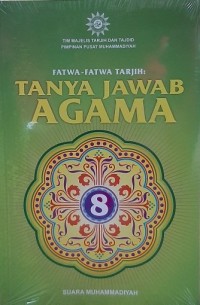 Fatwa-Fatwa Tarjih : Tanya Jawab Agama 8