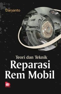 Teori dan Teknik Reparasi Rem Mobil