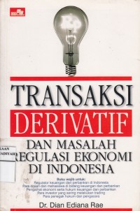 Transaksi Derivatif dan Permasalahan Ekonomi di Indonesia