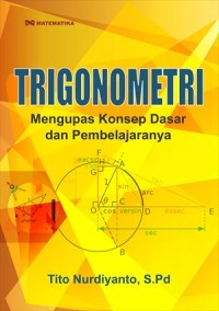 Trigonometri : Mengupas Konsep Dasar dan Pembelajaran