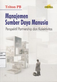 Manajemen Sumber Daya Manusia : Perspektif Partnership dan Kolektivitas