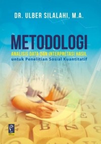 Metodologi Analisis Data dan Interpretasi Hasil Untuk Penelitian Sosial Kuantitatif