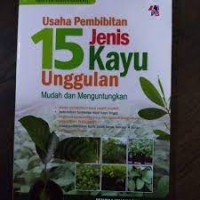 Usaha Pembibitan 15 Jenis Kayu Unggulan Mudah Dan Menguntungkan