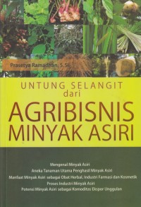 untung Selangit dari Agribisnis Minyak Asiri