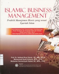 Islamic Business Management : Praktik Manajemen Bisnis yang Sesuai Syariah Islam