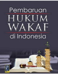 Pembaruan Hukum Wakaf di Indonesia