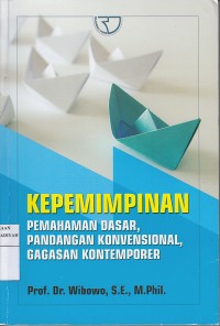 Kepemimpinan: Pemahaman Dasar, Pandangan Konvensional, Gagasan Kontenporer